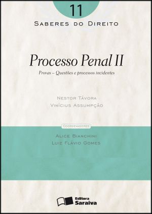 [Coleção Saberes do Direito 11] • Processo penal II